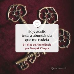 DIA 01 - 21 DIAS DE ABUNDÂNCIA POR DEEPAK CHOPRA