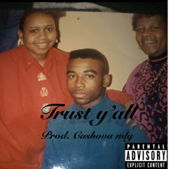 J.Holland - Trust Yall prod.Cashova Mlg
