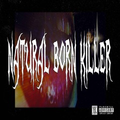 naturalbornKILLER*(Prod.@BACKSEAT X @TANAMO)