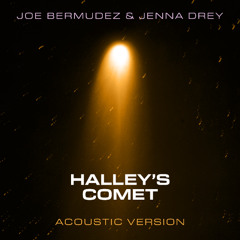 Joe Bermudez & Jenna Drey - Halley's Comet (Acoustic Version)