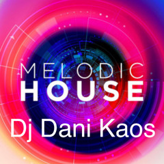 Dani Kaos - Melodic House (June 2025)