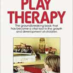 READ EPUB 📂 Play Therapy: The Groundbreaking Book That Has Become a Vital Tool in th