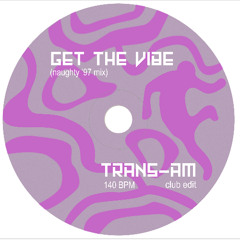 Get The Vibe (Naughty '97 Mix)