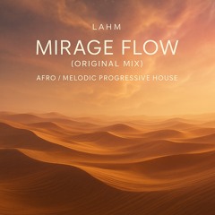 Lahm – Mirage Flow (Original Mix)