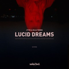 Jyye x Julia Temos - Lucid Dreams
