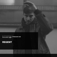 DifferentSound invites Regent / Podcast #244