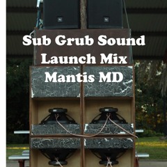 Sub Grub Sound Launch Mix