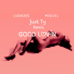 Ludacris ft. Miguel - Good Lovin (just Ty Remix)