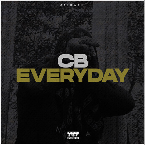 Stream Everyday by CB Listen online for free on SoundCloud