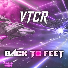 VTCR - BACK TO FEET (PREVIEW)