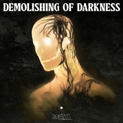Demolishing Of Darkness (Free Download)