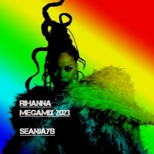 Rihanna Mega-Mix 2023