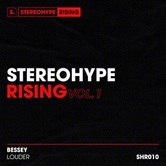 Bessey - Louder (Radio Edit) [STEREOHYPE Rising]