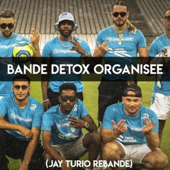 Bande Organisee x Detox - 13 Organise vs Adam Reece (Jay Turio ReBande)