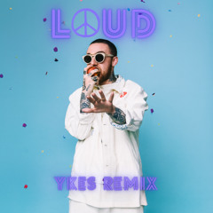 Mac Miller - Loud (YKES Flip)