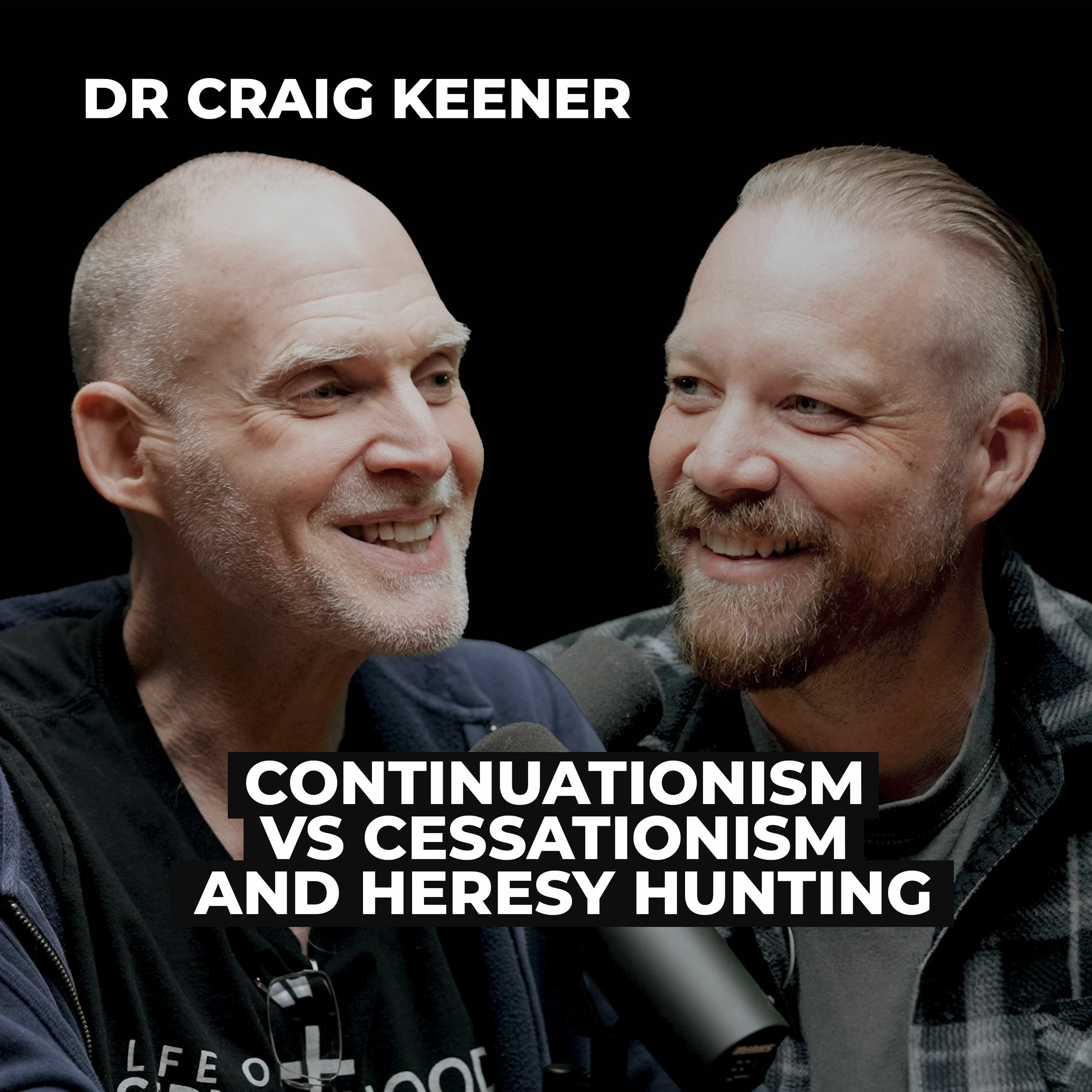 Dr. Craig Keener: Continuationism vs Cessationism, and Heresy Hunting