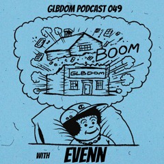 GLBDOM PODCAST049  with EVENN (Nov 2020)