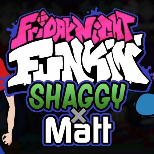 Fnf Shaggy X Matt Ost - Final Destination Homebrew Version+normal Version Very Small Differance Lol