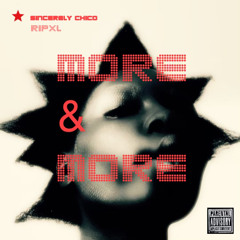 more & more feat @ripxl