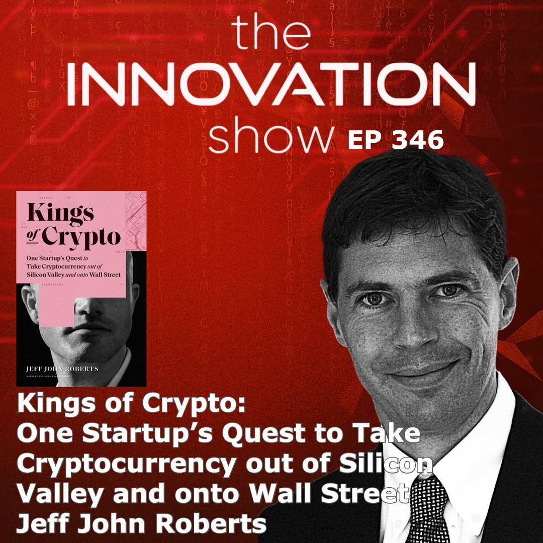 Stream episode Kings of Crypto with Jeff John Roberts by The Innovation  Show with Aidan McCullen podcast | Listen online for free on SoundCloud