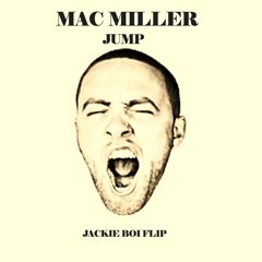 Mac Miller - Jump (Jackie Boi Flip) [FREE DOWNLOAD]