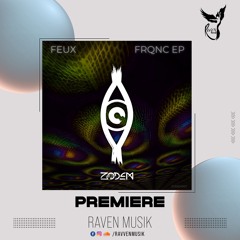 PREMIERE: FEUX - FRQNC (Original Mix) [ZODEM]