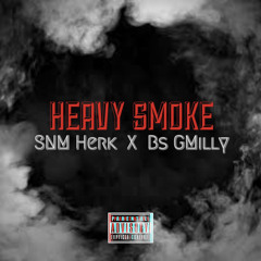 Heavy Smoke Ft BS GMilly