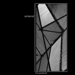 HRA PODCAST 011 // ANTERIST