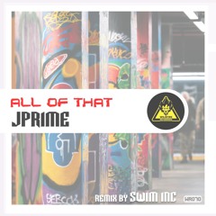 [WR071] All of That (Swim INC Remix)- JPRIME *Out Soon*
