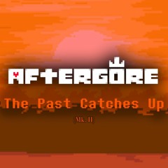 [Aftergore II] The Past Catches Up