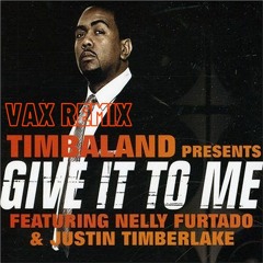 Give It To ME [VAX Remix] - (feat.vionic)