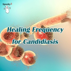 Healing Frequency for Candidiasis - Spooky2 Rife Frequencies