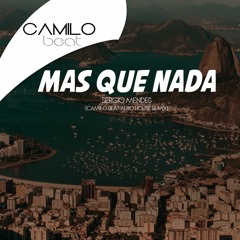 Mas Que Nada - Sergio Mendes (Camilo Beat x Ladior Afro House Remix)