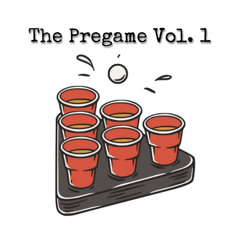 The Pregame Vol. 1