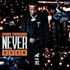 DCG MSavv - Never Ever Prod By . Rekso Blow