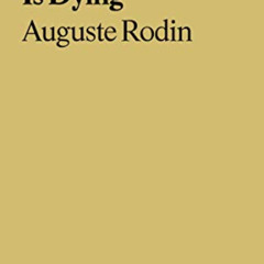 READ EPUB 📥 The Cathedral Is Dying (ekphrasis) by  Auguste Rodin,Elisabeth Chase Gei