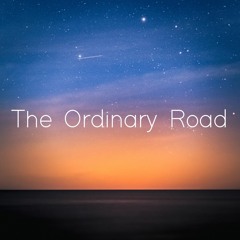 The Ordinary Road (Piano Cover)