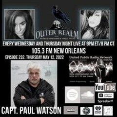 The Outer Realm Welcomes Back With Great Honour,  Special Guest Captain Paul Watson, May 12th, 2022-