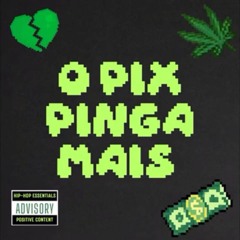 O pix pinga mais (feat Rodriguesz, Pedrug e Samuyau)