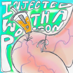 injected with a poison