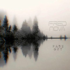 Fred Nova - fade out