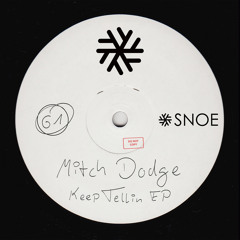PREMIERE: Mitch Dodge - Keep Doin (Cascandy Remix) [SNOE]
