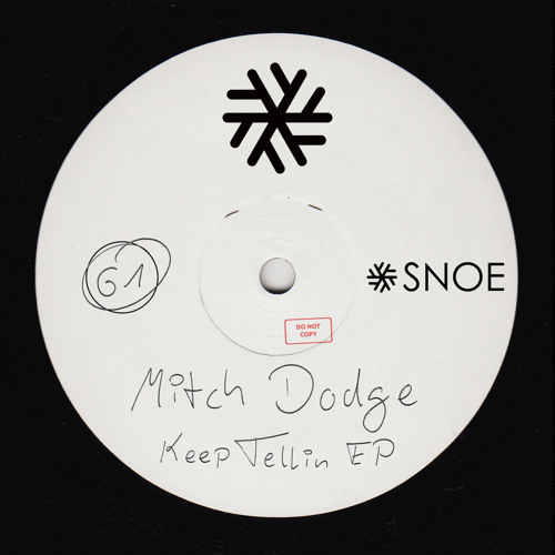 PREMIERE: Mitch Dodge - Keep Doin (Cascandy Remix) [SNOE]