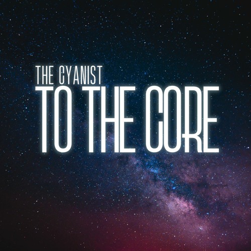 TO THE CORE