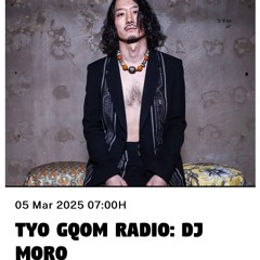 OROKO RADIO ”TYO GQOM RADIO” DJ MORO