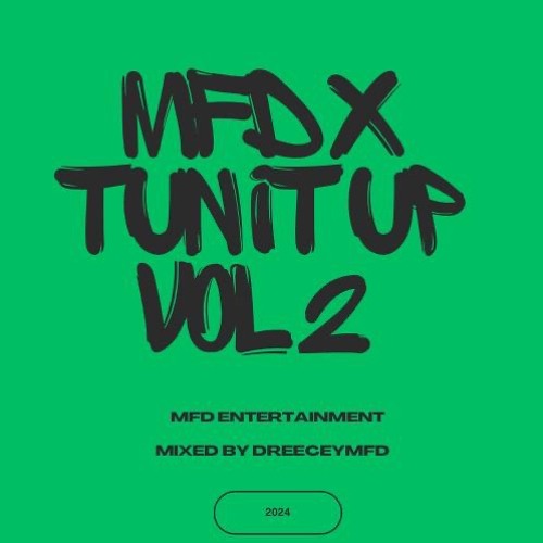 TUN IT UP VOL 2 (MFD DUB SESSION 103.7 FM)) {05/10/24} FRESH!!!!!!!!!