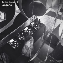 Aasana [Deviant takeover III] [07.04.2022]