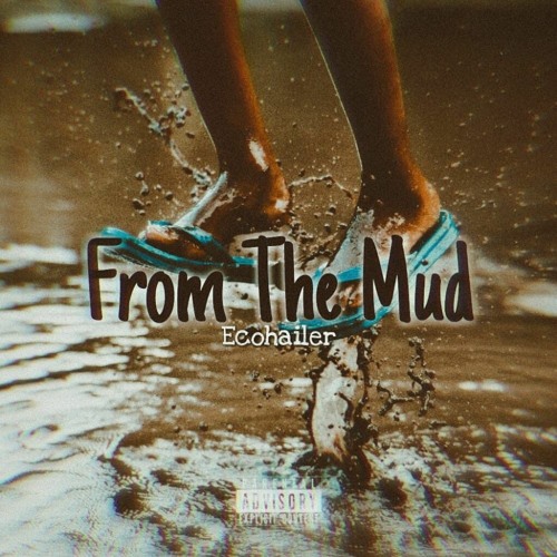 From The Mud (Prod. 08moskie)