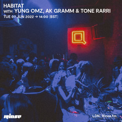 HABITAT with YUNG_OMZ, AK GRAMM & TONE RARRI - 07 June 2022