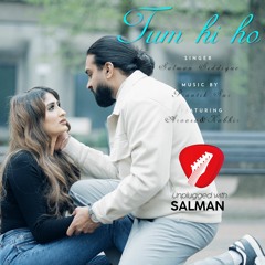 Meri Aashiqui Ab Tum Hi Ho - Arijit Singh - Cover Song - Salman Siddique - Official Audio